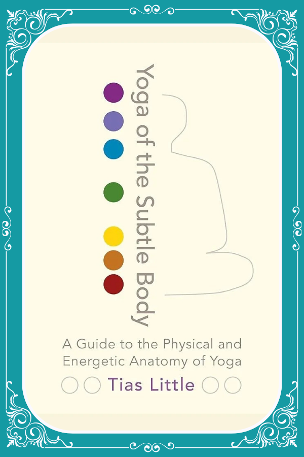Yoga of the Subtle Body